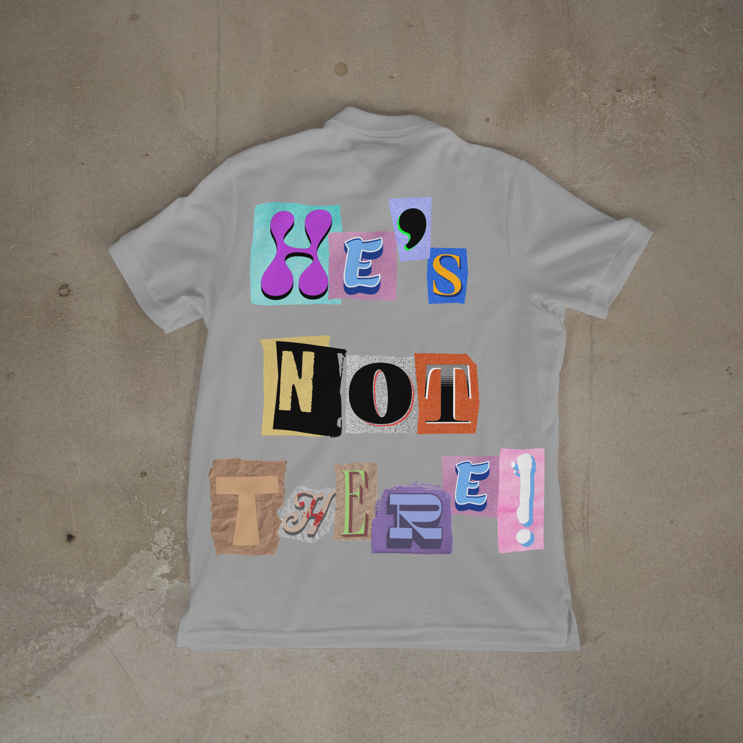 "He's Not There" Tee