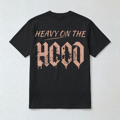 "Heavy on the Hood" Tee